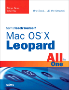 Sams Teach Yourself Mac OS X Leopard All in One - Ray, John, and Ness, Robyn