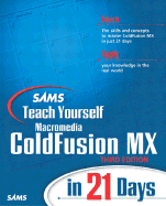 Sams Teach Yourself Macromedia Coldfusion in 21 Days - Mohnike, Charles