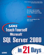 Sams Teach Yourself Microsoft SQL Server 2000 in 21 Days