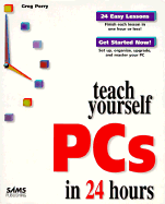 Sams Teach Yourself PC's in 24 Hours - Perry, Greg