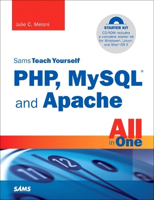 Sams Teach Yourself PHP, MySQL and Apache All in One - Meloni, Julie C