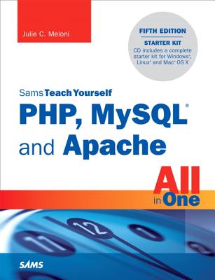 Sams Teach Yourself Php, MySQL and Apache All in One - Meloni, Julie C