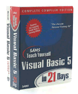 Sams Teach Yourself Visual Basic 5 in 21 Days: Complete Compiler Edition