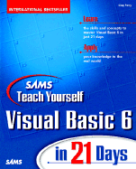 Sams Teach Yourself Visual Basic 6 in 21 Days - Perry, Greg