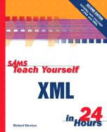 Sams Teach Yourself XML in 24 Hours - Ashbacher, Charles, and Morrison, Michael