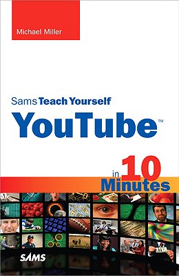 Sams Teach Yourself Youtube in 10 Minutes - Miller, Michael