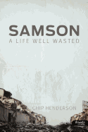 Samson: A Life Well Wasted - Member Book