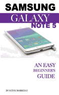 Samsung Galaxy Note 5: An Easy Beginner's Guide