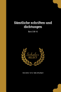 Samtliche Schriften Und Dichtungen; Band 09-10