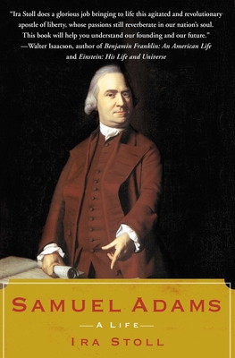 Samuel Adams: A Life - Stoll, Ira