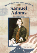 Samuel Adams: Patriot