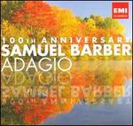 Samuel Barber: Adagio (100th Anniversary)