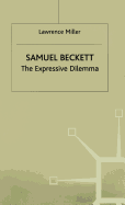 Samuel Beckett: The Expressive Dilemma