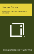 Samuel Calvin: University of Iowa, Centennial Memoirs