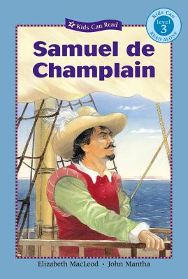 Samuel de Champlain - MacLeod, Elizabeth