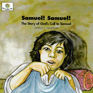 Samuel!: He Story of God's Call to Samuel