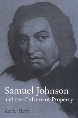 Samuel Johnson and the Culture of Property - Hart, Kevin