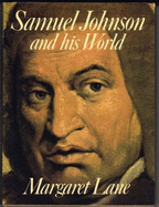 Samuel Johnson & his world - Lane, Margaret