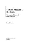 Samuel Medary Crisis: Testing the Limits of Press Freedom