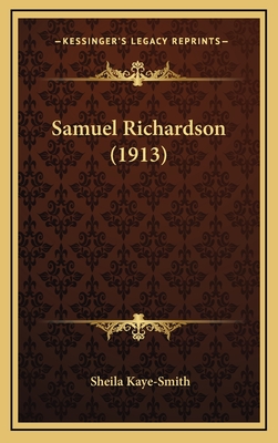 Samuel Richardson (1913) - Kaye-Smith, Sheila