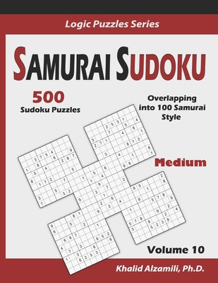Samurai Sudoku: 500 Medium Sudoku Puzzles Overlapping into 100 Samurai Style - Alzamili, Khalid
