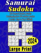 Samurai Sudoku Books For Adults: 500 Large Print Sudoku Puzzles With Answers. 4 Levels Easy To Medium To Hard To Very Difficult.