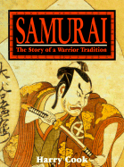 Samurai: The Story of a Warrior Tradition - Cook, Harry