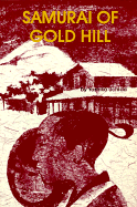 Samuri of Gold Hill