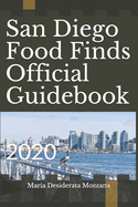 San Diego Food Finds Official Guidebook: 2020