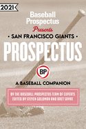 San Francisco Giants 2021: A Baseball Companion