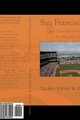 San Francisco Giants: An Interactive Guide to the World of Sports - Robinson, Zac, and Black Mesa Publishing (Editor), and Elliot, Tucker