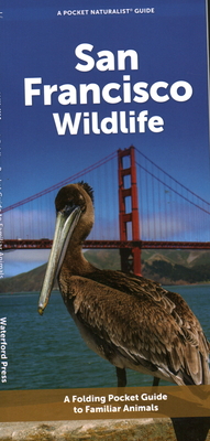 San Francisco Wildlife: A Folding Pocket Guide to Familiar Animals - Waterford Press