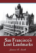 San Francisco's Lost Landmarks