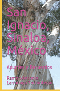 San Ignacio, Sinaloa, Mxico: Apuntes y Recuerdos