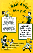 San Jose with Kids - Honnold, Dierdre W