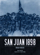 San Juan 1898: Roosevelt's "Rough Riders"