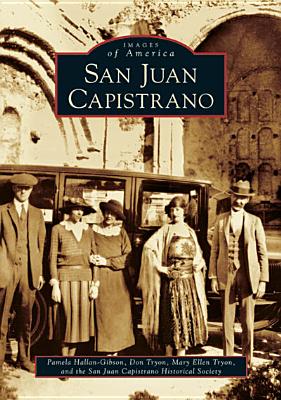 San Juan Capistrano - Hallan-Gibson, Pamela, and Tryon, Don, and Tryon, Mary Ellen