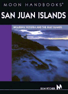 San Juan Islands: Including Victoria and the Gulf Islands