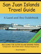 San Juan Islands Travel Guide: A Land and Sea Guidebook