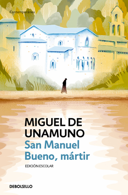 San Manuel Bueno, Mrtir / Saint Manuel, Martyr - Unamuno, Miguel de