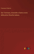 San Tommaso, Aristotele e Dante ovvero della prima filosofia italiana