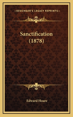 Sanctification (1878) - Hoare, Edward
