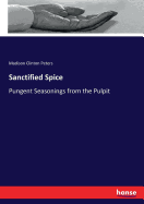 Sanctified Spice: Pungent Seasonings from the Pulpit