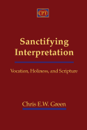 Sanctifying Interpretation: Vocation, Holiness, and Scripture