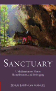 Sanctuary: A Meditation on Home, Homelessness, and Belonging