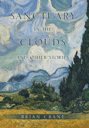 Sanctuary in the Clouds and Other Stories