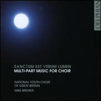 Sanctum Est Verum Lumen: Multi-Part Music for Choir - Bartholomew Lawrence (bass); Christopher Hann (tenor); Elaine Tate (soprano); Laura Attridge (soprano);...