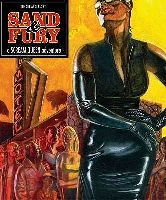 Sand & Fury: A Scream Queen Adventure - Anderson, Ho Che