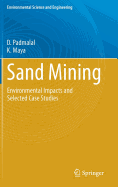 Sand Mining: Environmental Impacts and Selected Case Studies