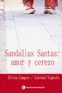 Sandalias Santas, Amor y Cerezo: Sandalias Santas